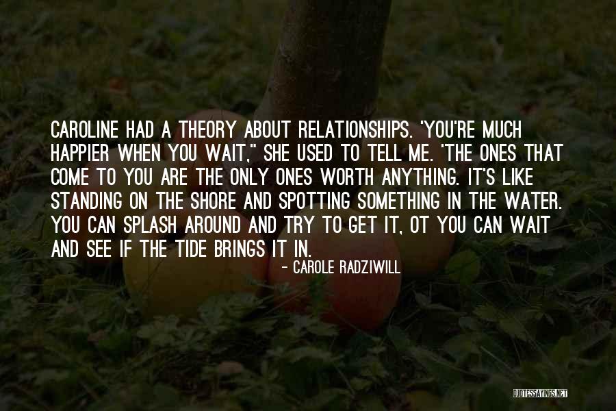 Spotting Quotes By Carole Radziwill Spotting Quotes By Carole Radziwill
