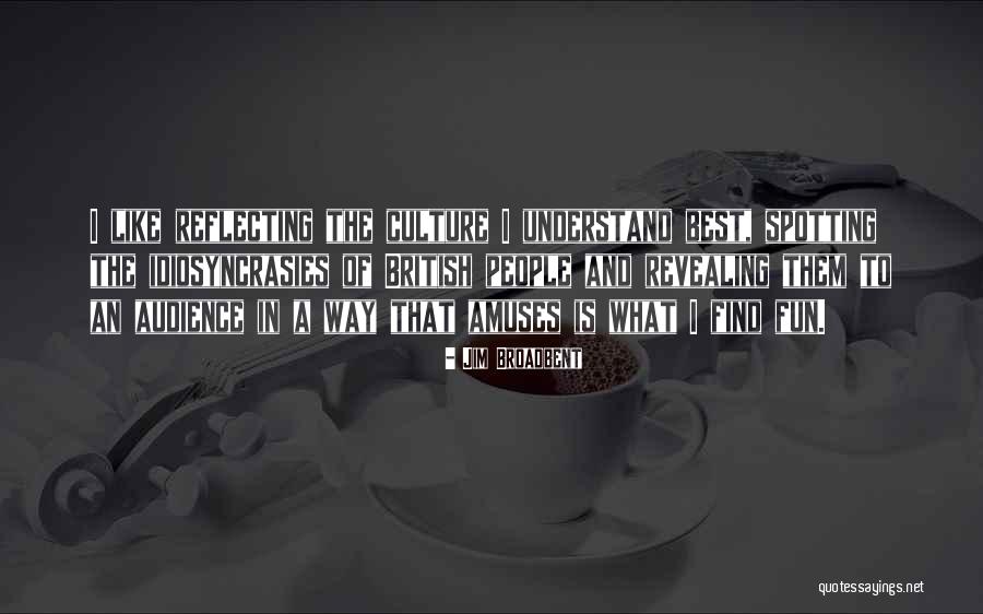 Spotting Quotes By Jim Broadbent Spotting Quotes By Jim Broadbent