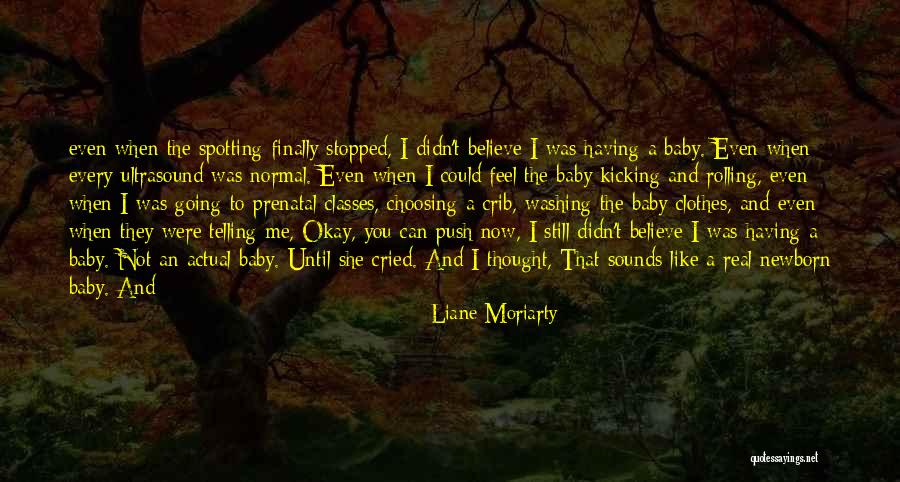 Spotting Quotes By Liane Moriarty Spotting Quotes By Liane Moriarty