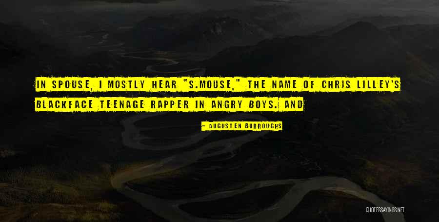 Spouse Is Angry Quotes By Augusten Burroughs Spouse Is Angry Quotes By Augusten Burroughs
