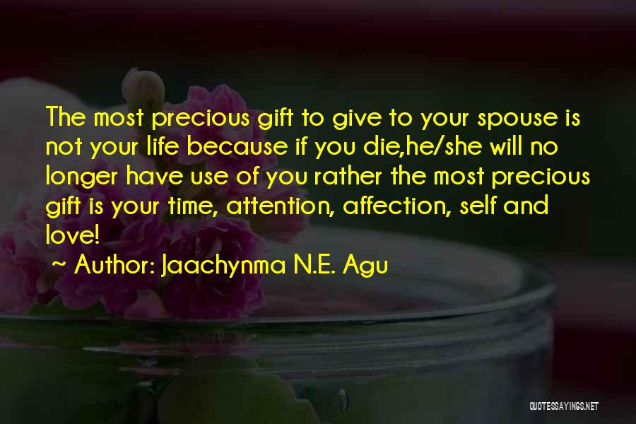 Spouse Love Quotes By Jaachynma N.E. Agu