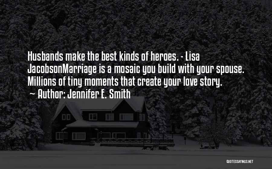 Spouse Love Quotes By Jennifer E. Smith