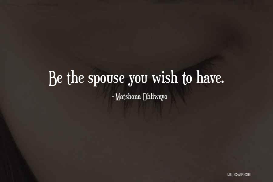 Spouse Love Quotes By Matshona Dhliwayo