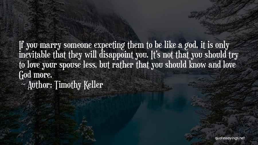 Spouse Love Quotes By Timothy Keller