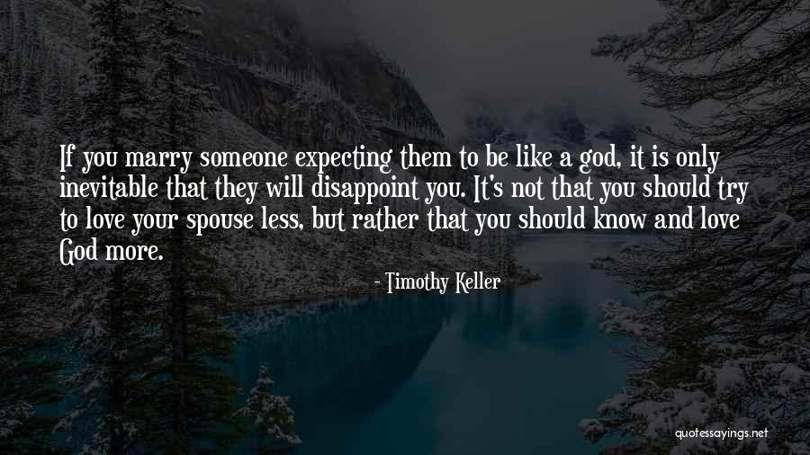 Spouse Love Quotes By Timothy Keller