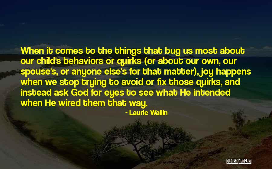 Spouse Quotes By Laurie Wallin Spouse Quotes By Laurie Wallin