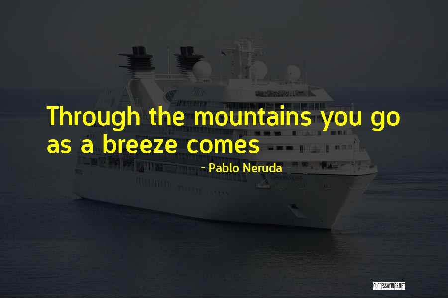 Spouses Of Deployed Quotes By Pablo Neruda Spouses Of Deployed Quotes By Pablo Neruda