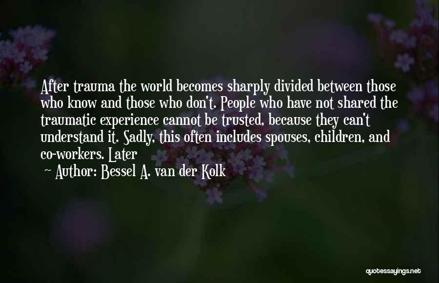 Spouses Quotes By Bessel A. Van Der Kolk