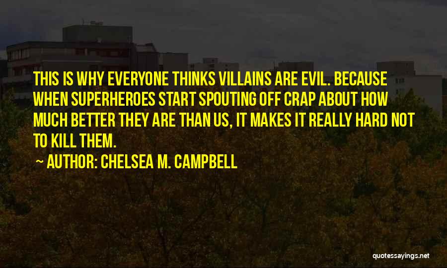 Spouting Quotes By Chelsea M. Campbell