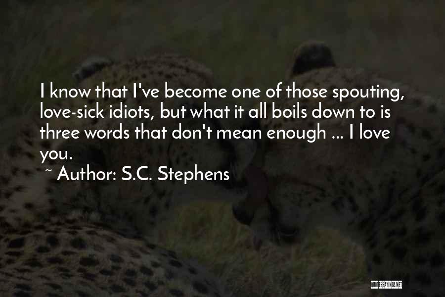 Spouting Quotes By S.C. Stephens