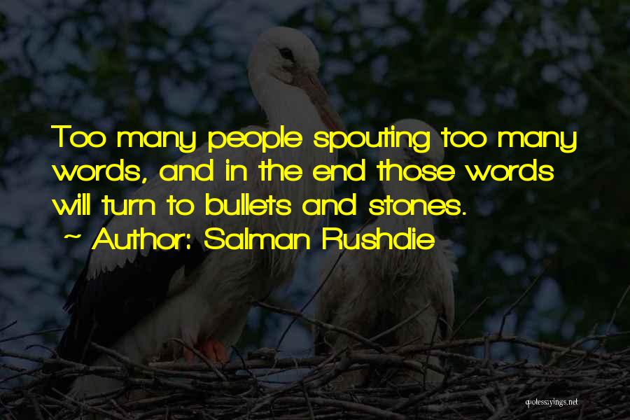 Spouting Quotes By Salman Rushdie