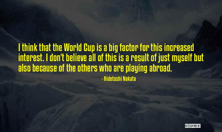 Spoznaja Covjekove Quotes By Hidetoshi Nakata Spoznaja Covjekove Quotes By Hidetoshi Nakata