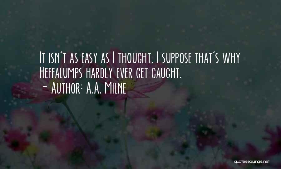 Spradley Motors Quotes By A.A. Milne