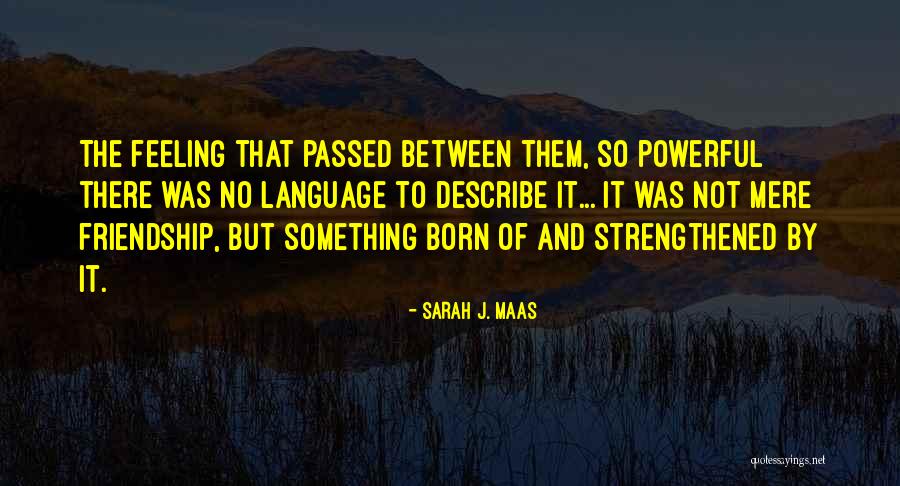 Spradley Properties Quotes By Sarah J. Maas Spradley Properties Quotes By Sarah J. Maas