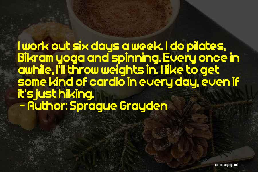 Sprague Grayden Quotes 1088891