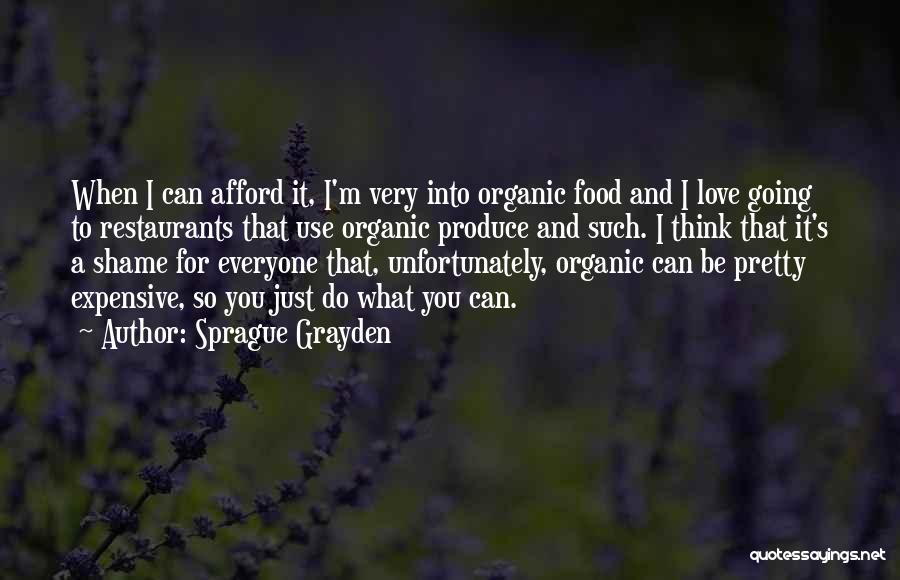 Sprague Grayden Quotes 1650194