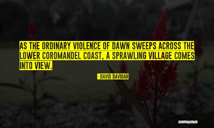 Sprawling In A Sentence Quotes By David Davidar Sprawling In A Sentence Quotes By David Davidar