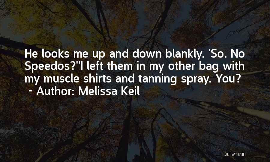 Spray Tanning Quotes By Melissa Keil