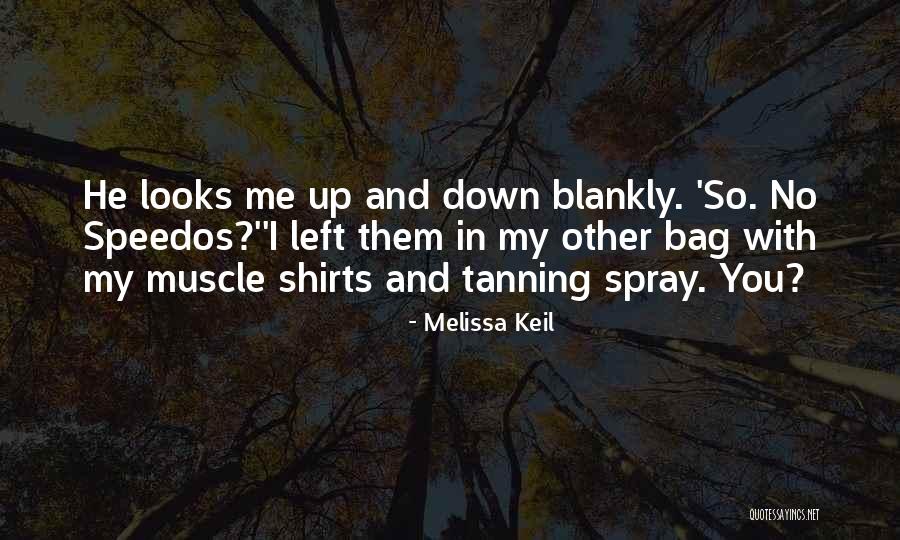 Spray Tanning Quotes By Melissa Keil