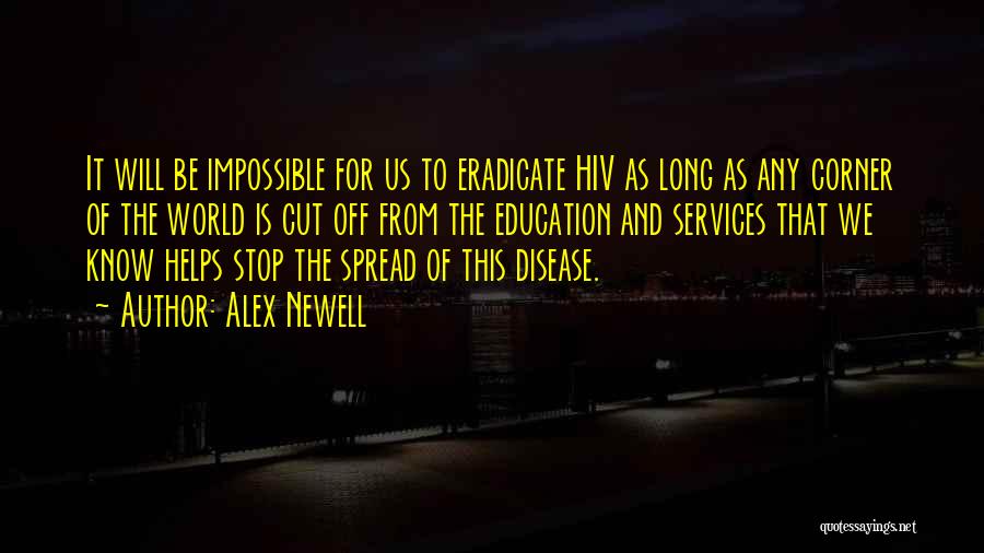 Spread Education Quotes By Alex Newell