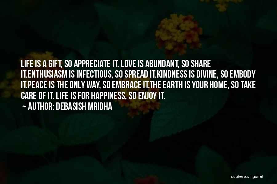 Spread Happiness And Love Quotes By Debasish Mridha