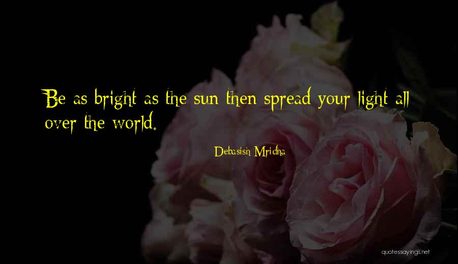 Spread Happiness And Love Quotes By Debasish Mridha