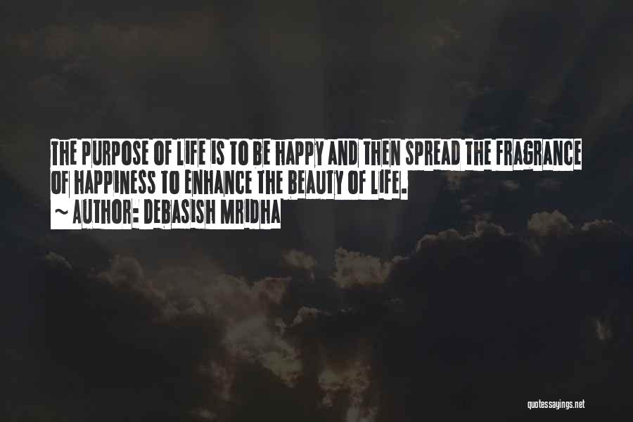 Spread Happiness And Love Quotes By Debasish Mridha