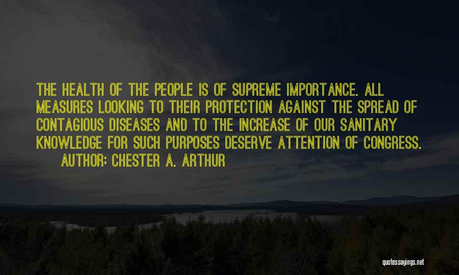 Spread Knowledge Quotes By Chester A. Arthur