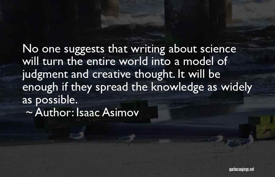 Spread Knowledge Quotes By Isaac Asimov