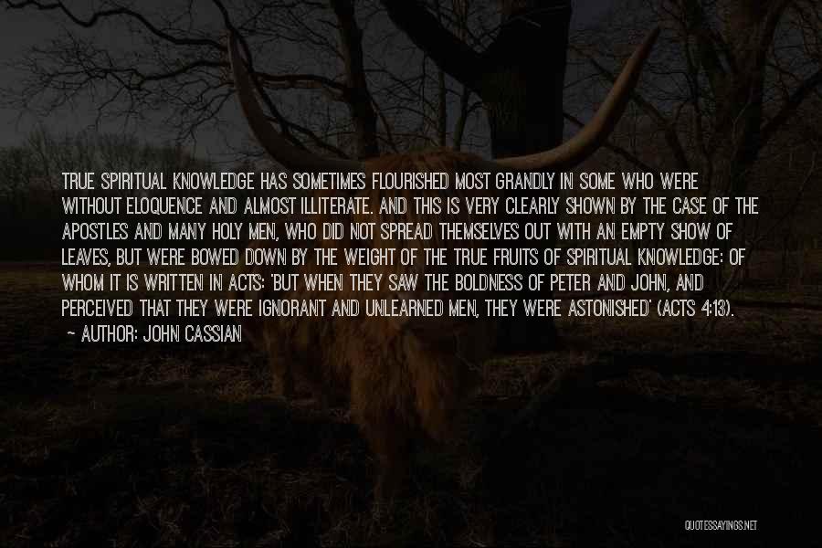 Spread Knowledge Quotes By John Cassian