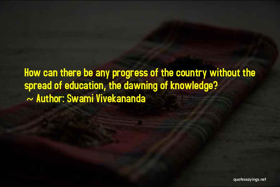 Spread Knowledge Quotes By Swami Vivekananda