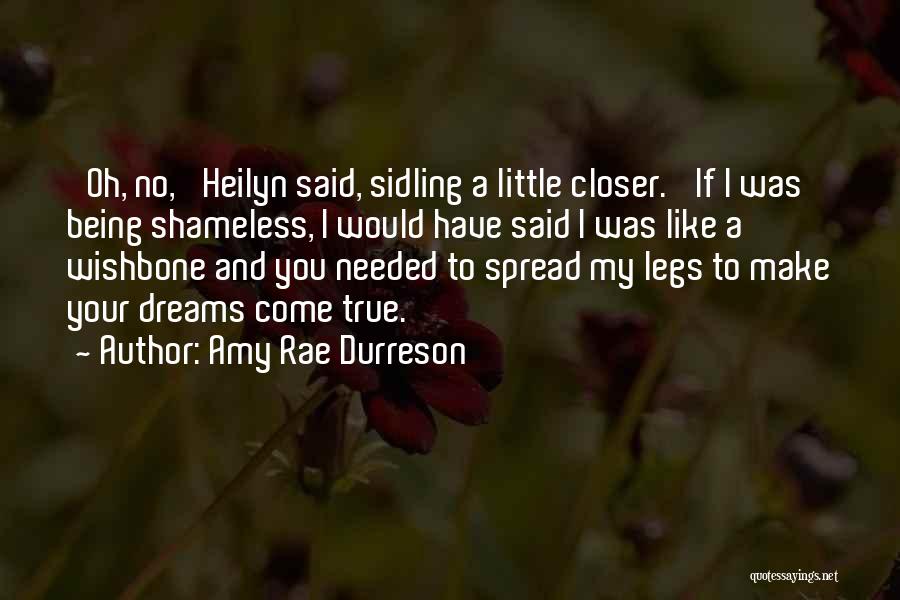 Spread Legs Quotes By Amy Rae Durreson