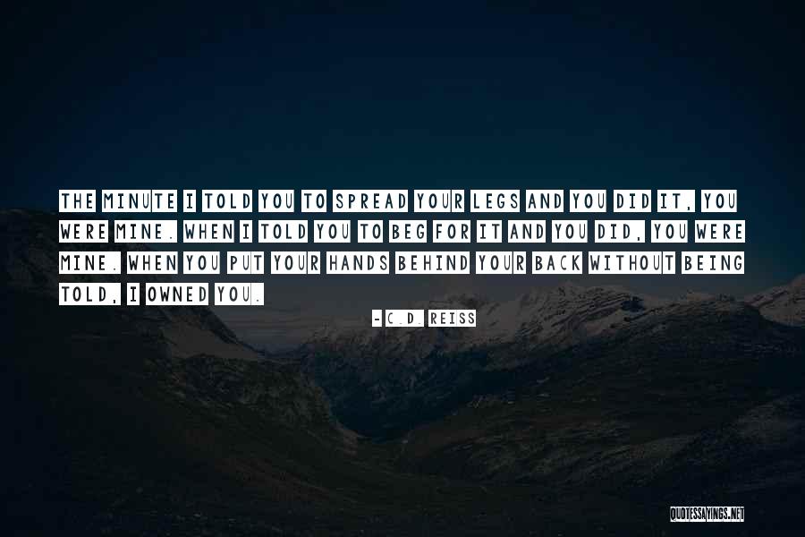 Spread Legs Quotes By C.D. Reiss Spread Legs Quotes By C.D. Reiss