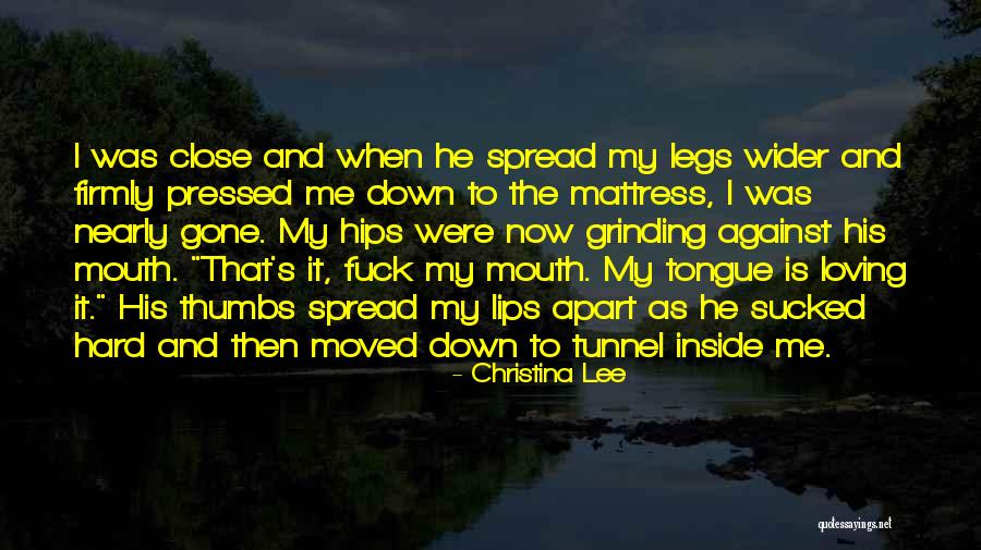 Spread Legs Quotes By Christina Lee Spread Legs Quotes By Christina Lee