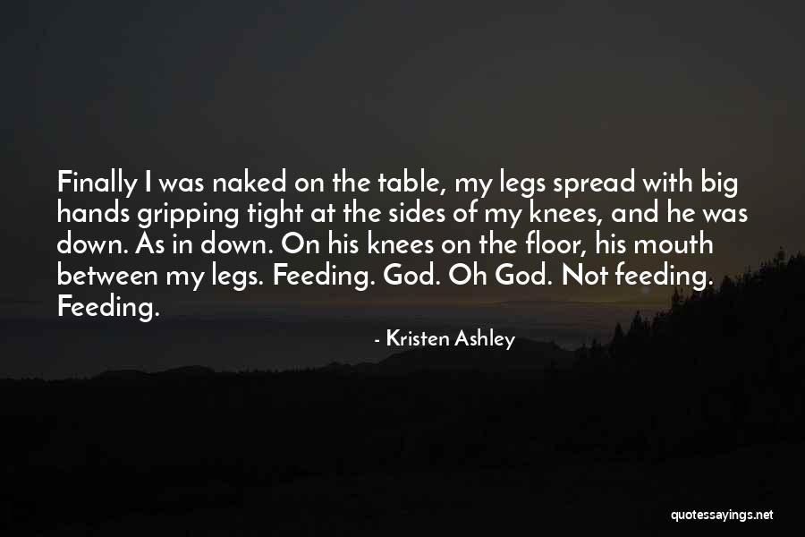 Spread Legs Quotes By Kristen Ashley