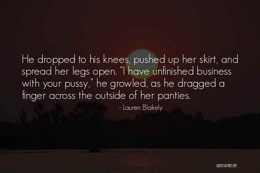 Spread Legs Quotes By Lauren Blakely Spread Legs Quotes By Lauren Blakely
