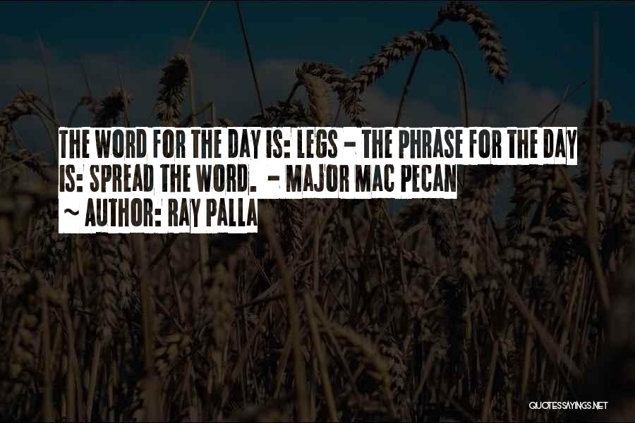 Spread Legs Quotes By Ray Palla