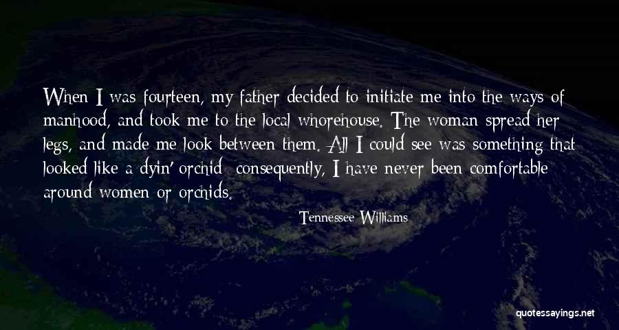 Spread Legs Quotes By Tennessee Williams Spread Legs Quotes By Tennessee Williams