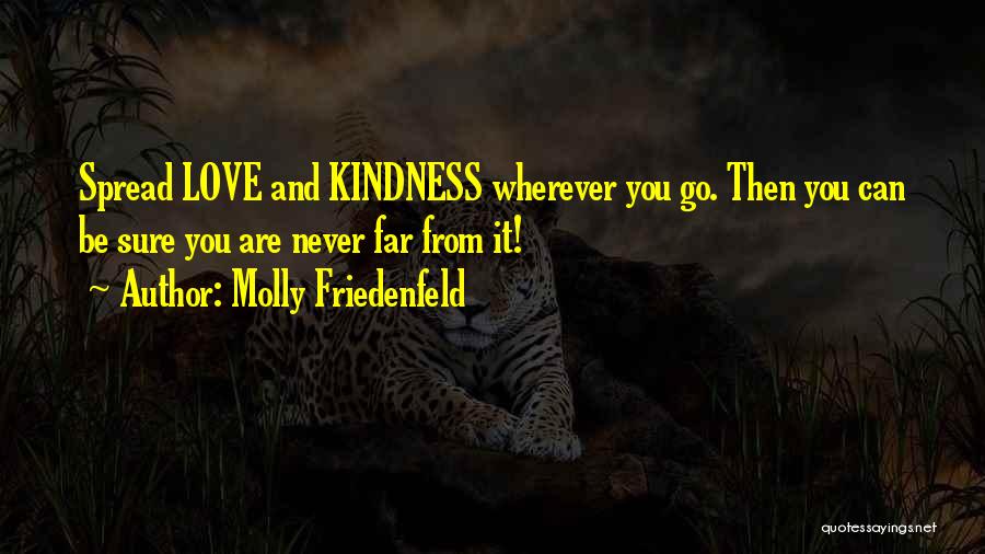 Spread Love And Joy Quotes By Molly Friedenfeld