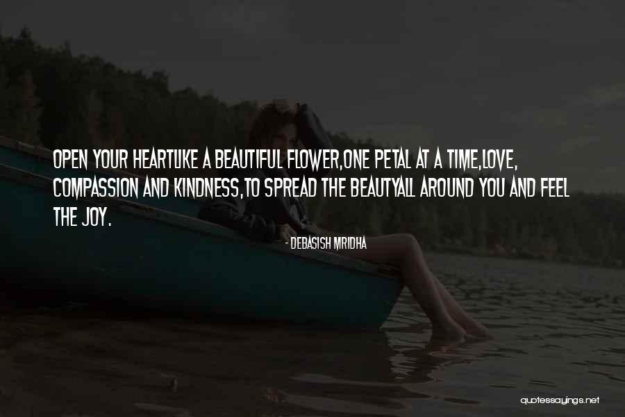 Spread Love And Kindness Quotes By Debasish Mridha Spread Love And Kindness Quotes By Debasish Mridha