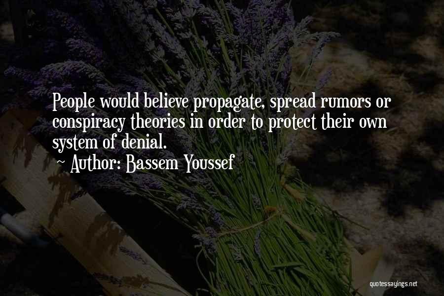 Spread Rumors Quotes By Bassem Youssef