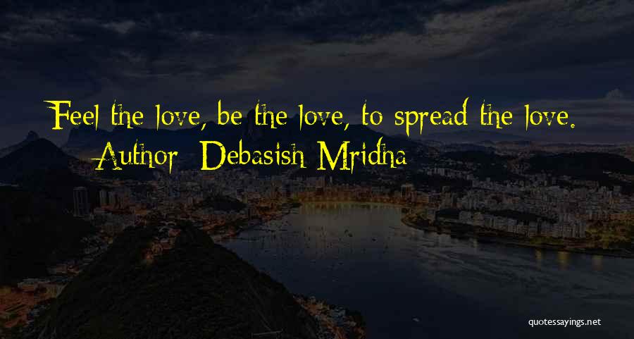 Spread The Happiness Quotes By Debasish Mridha