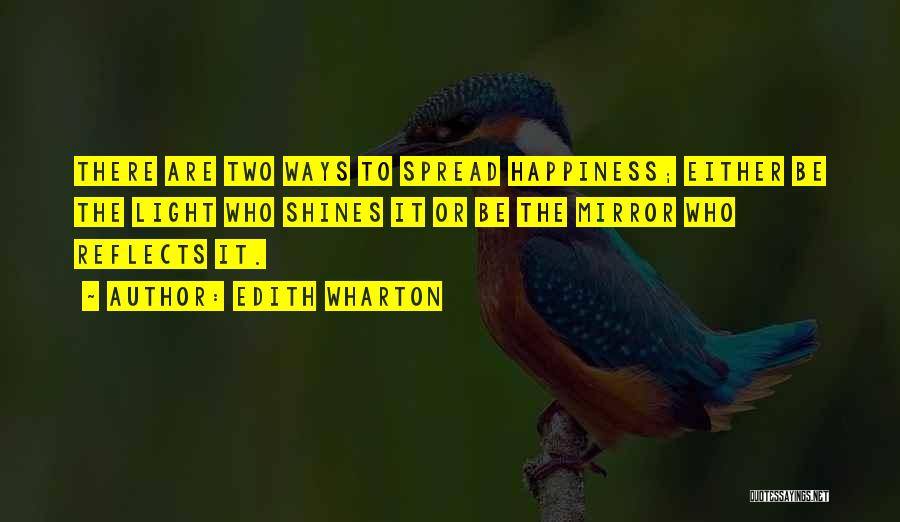 Spread The Happiness Quotes By Edith Wharton