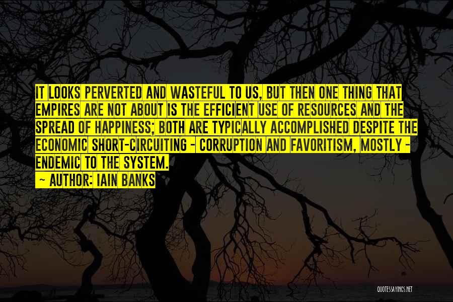 Spread The Happiness Quotes By Iain Banks