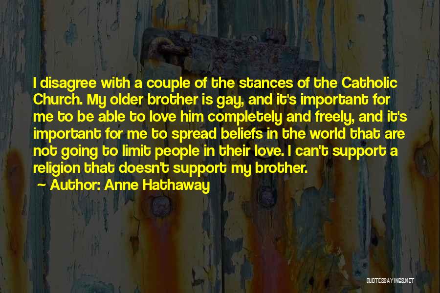 Spread The Love Quotes By Anne Hathaway