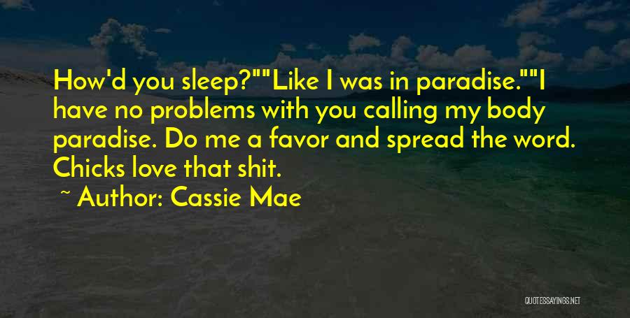 Spread The Love Quotes By Cassie Mae