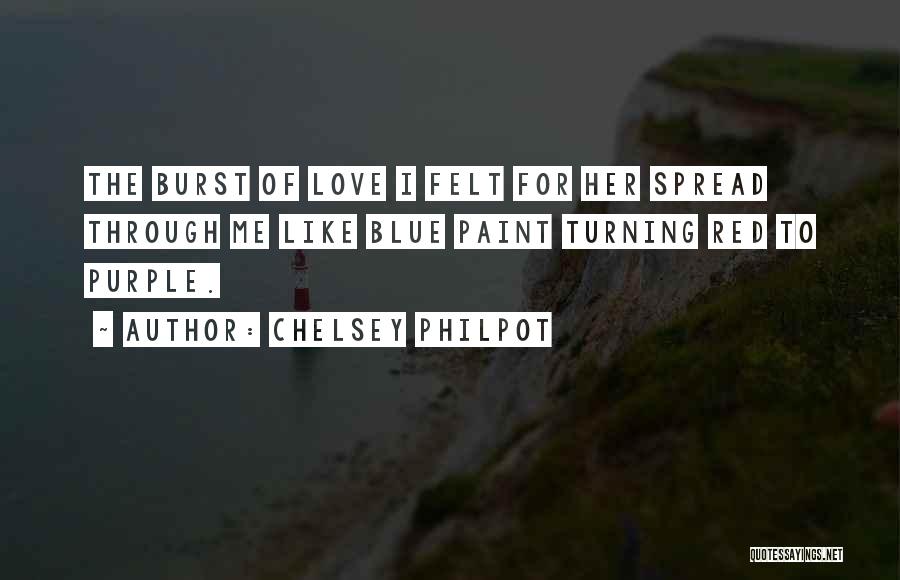 Spread The Love Quotes By Chelsey Philpot