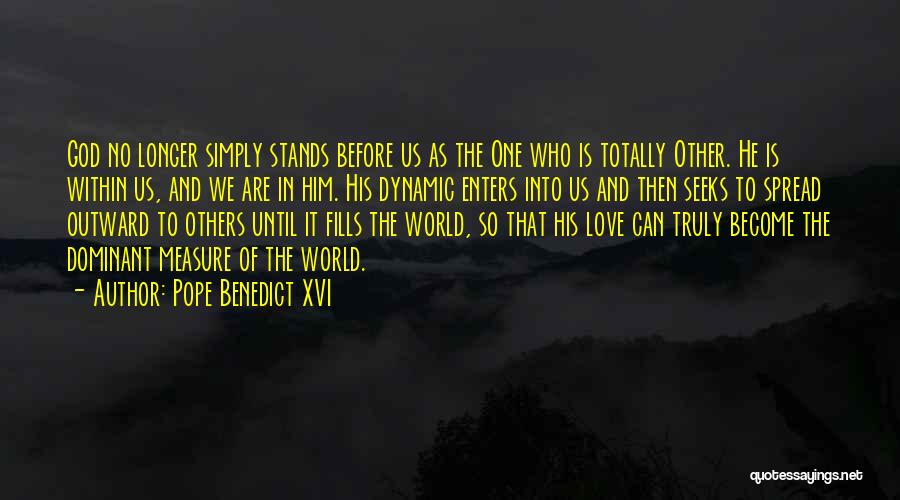 Spread The Love Quotes By Pope Benedict XVI