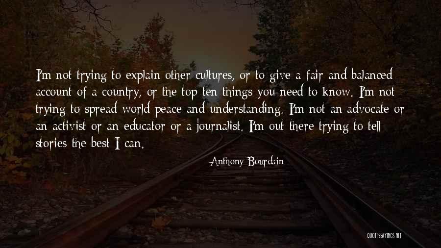 Spread The Peace Quotes By Anthony Bourdain