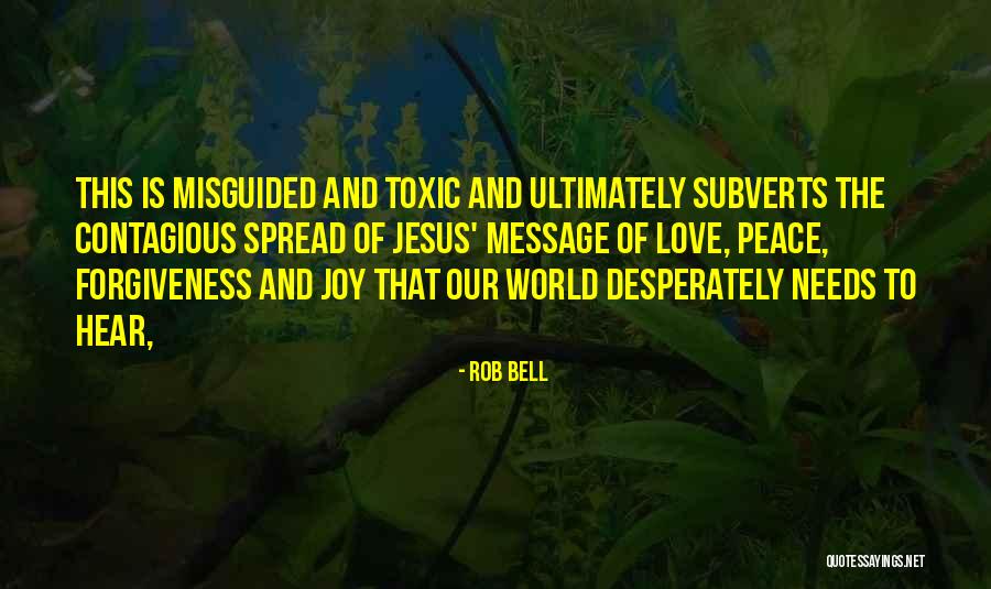 Spread The Peace Quotes By Rob Bell